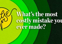 Here are the most costly mistakes you’ve ever made: Pulse