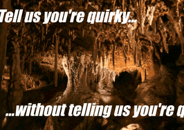 Your client's home is quirky. How you market the listing is crucial