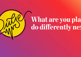 Here's what you're planning to do differently next year: Pulse